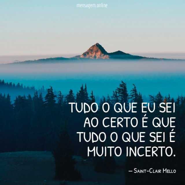 Tudo o que eu sei ao certo é