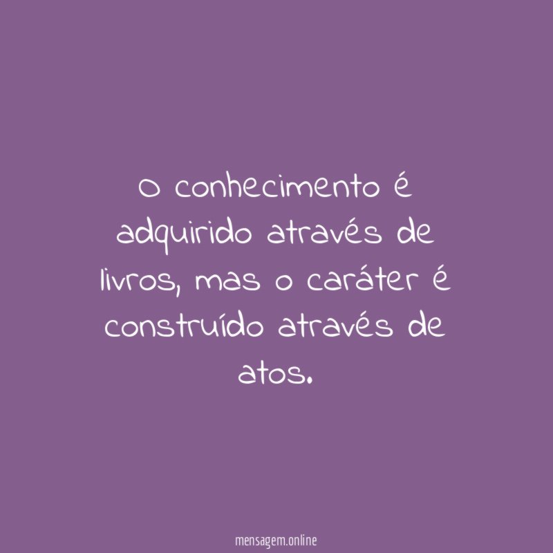 O conhecimento é adquirido através de livros