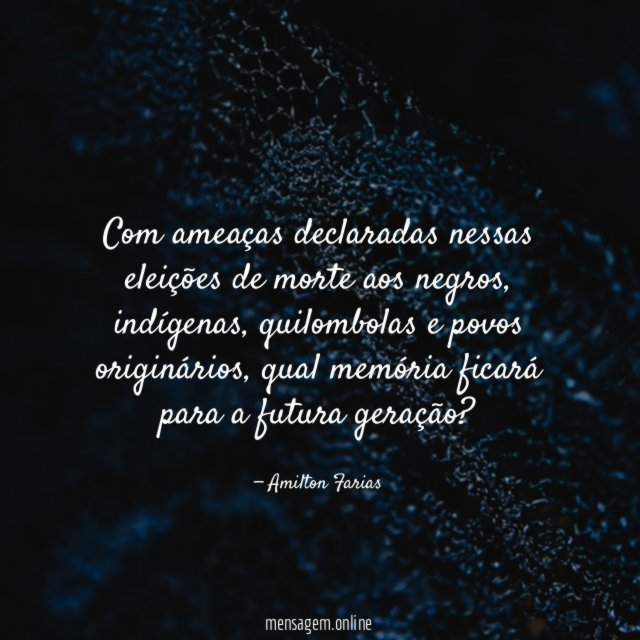 Com ameaças declaradas nessas eleições de morte aos negros