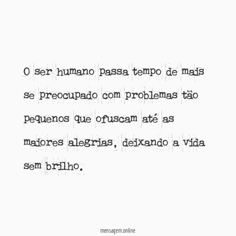 O ser humano passa tempo de mais se