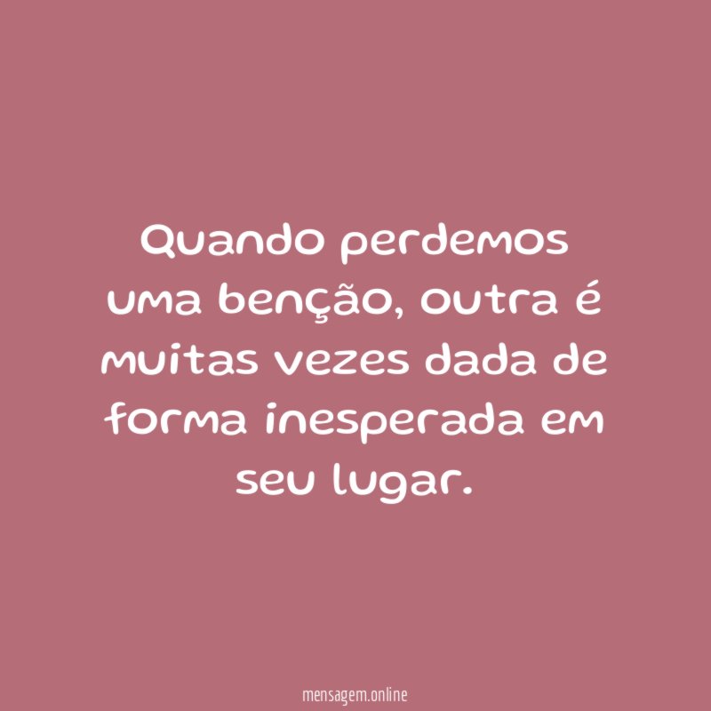 Quando perdemos uma benção