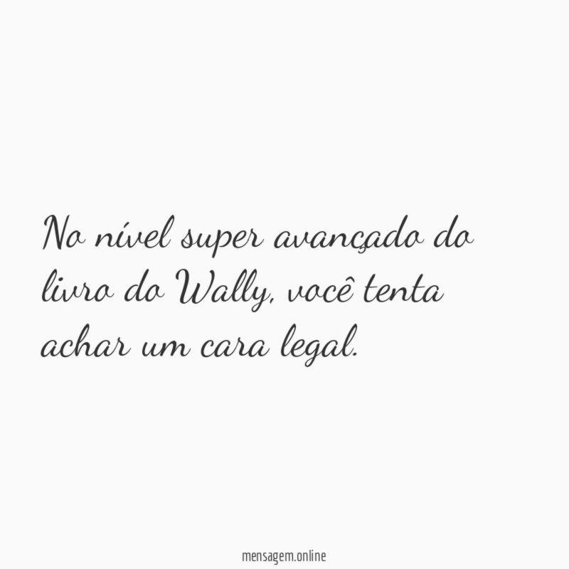 No nível super avançado do livro do Wally