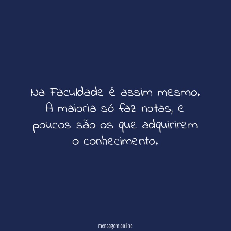 Na Faculdade é assim mesmo