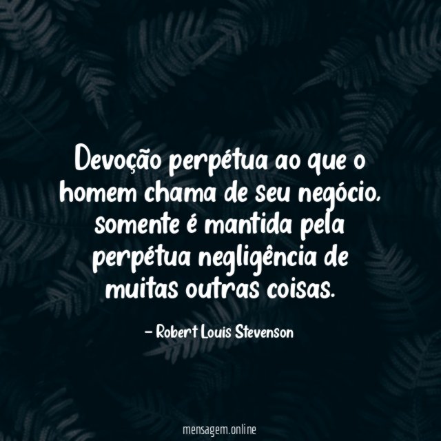 Devoção perpétua ao que o homem chama de