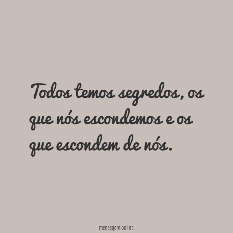 Todos temos segredos