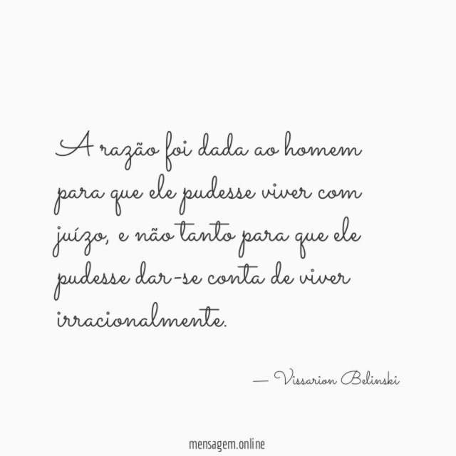 A razão foi dada ao homem para que