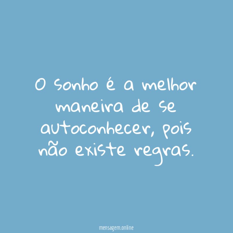 O sonho é a melhor maneira de se autoconhecer