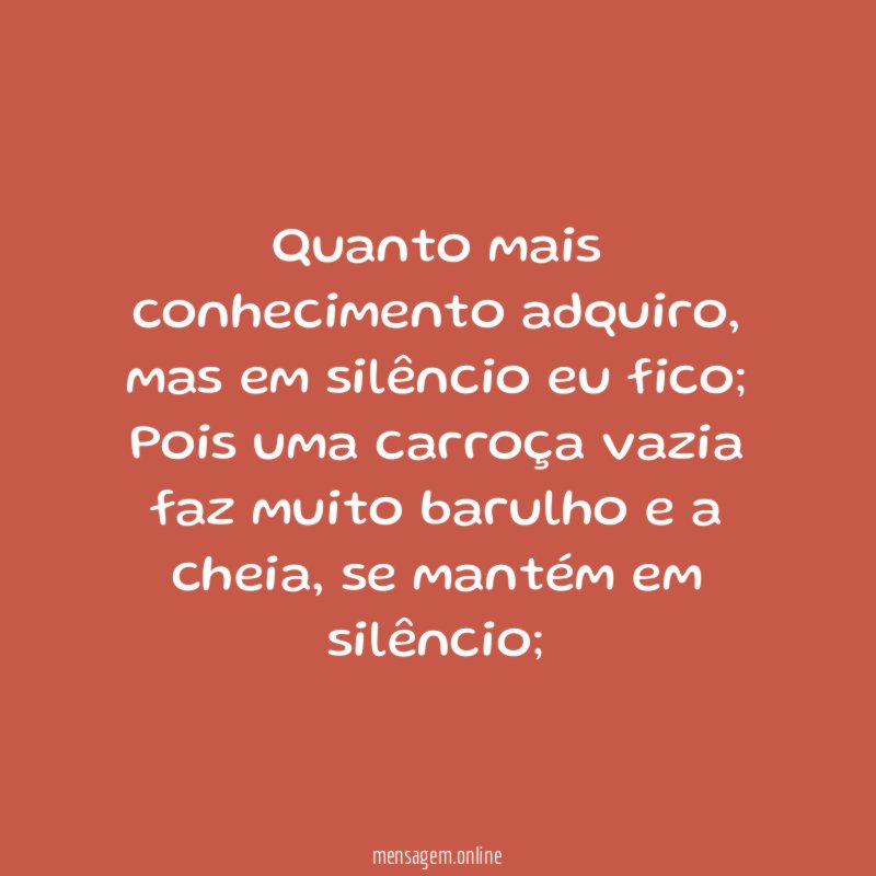 Quanto mais conhecimento adquiro
