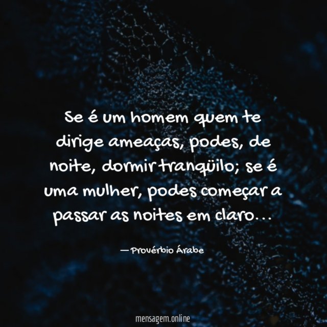 Se é um homem quem te dirige ameaças