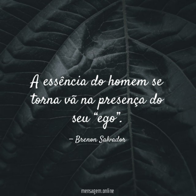 A essência do homem se torna vã na