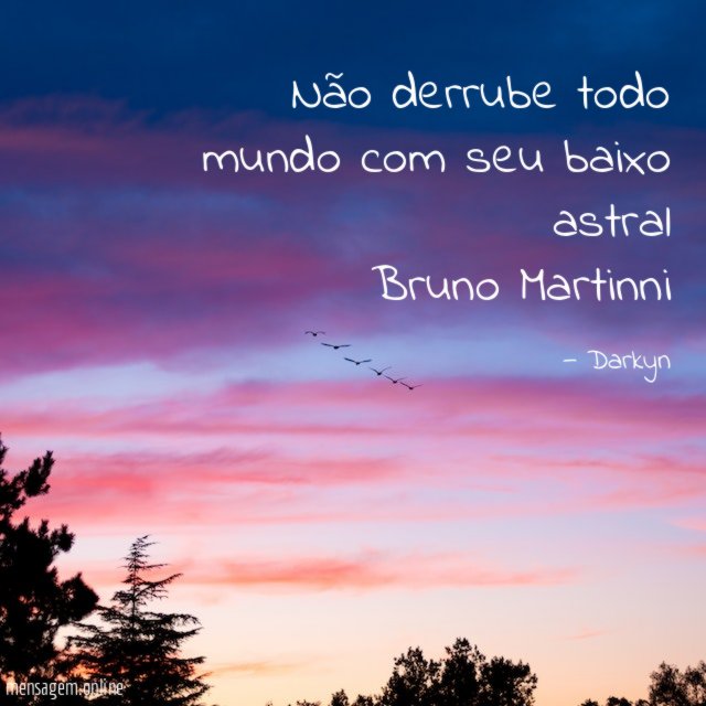 Não derrube todo mundo com seu baixo astral