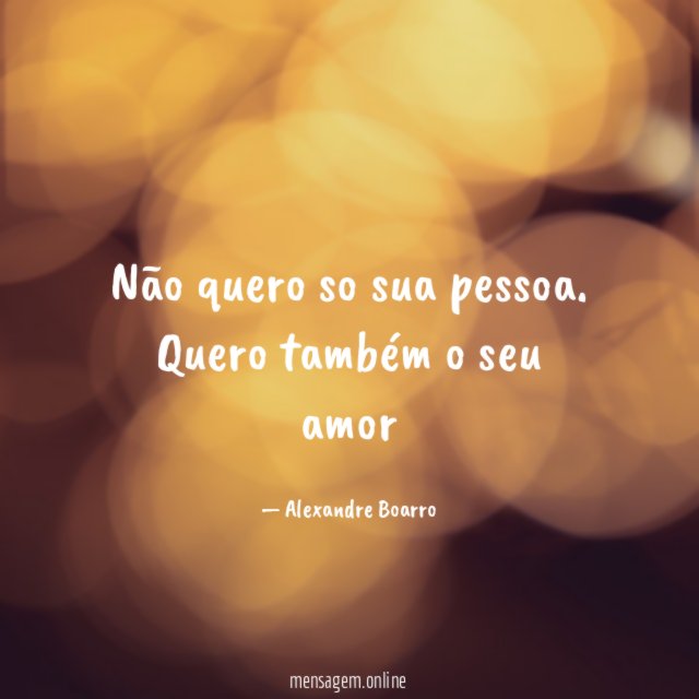 Não quero so sua pessoa
