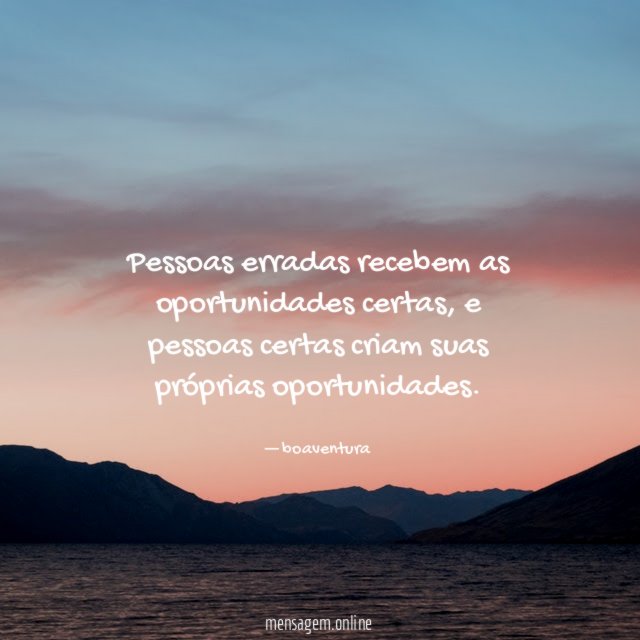 Pessoas erradas recebem as oportunidades certas