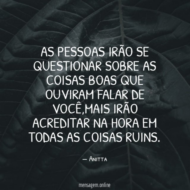 As pessoas irão se questionar sobre as coisas