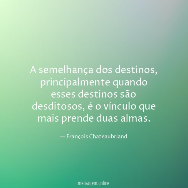 A semelhança dos destinos