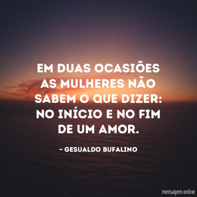 Em duas ocasiões as mulheres não sabem o que dizer