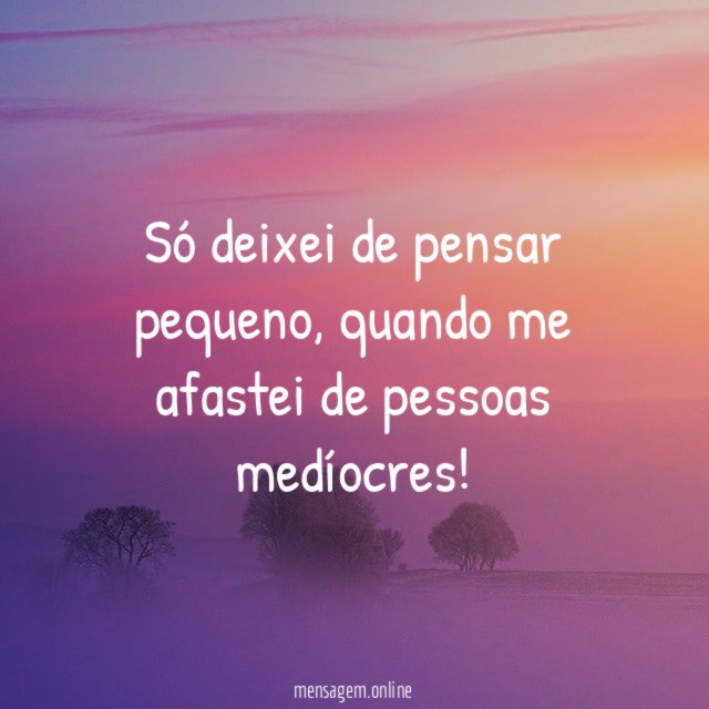 Só deixei de pensar pequeno