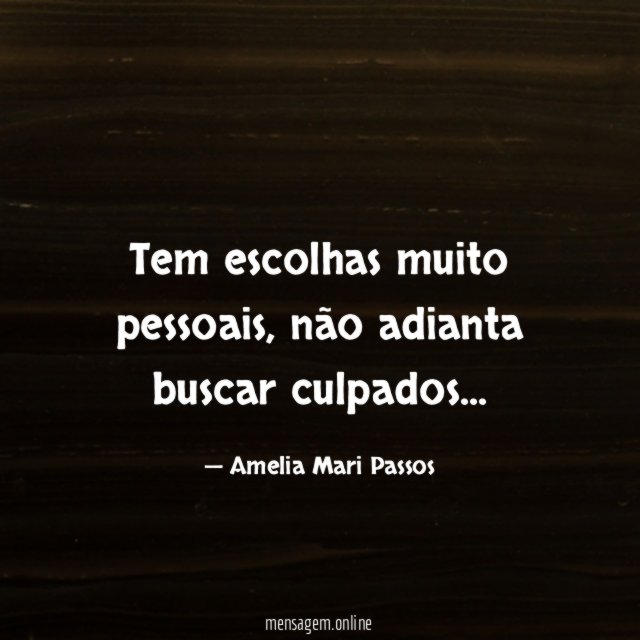 Tem escolhas muito pessoais