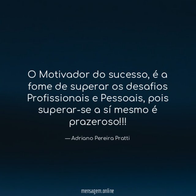 O Motivador do sucesso