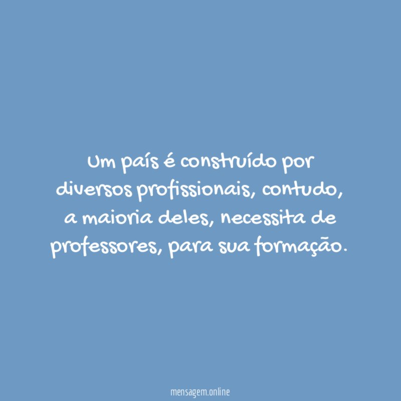 Um país é construído por diversos profissionais