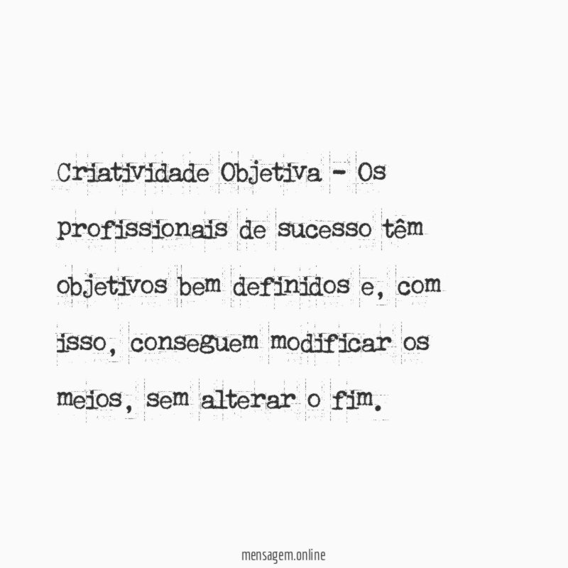 Criatividade Objetiva - Os profissionais de sucesso têm