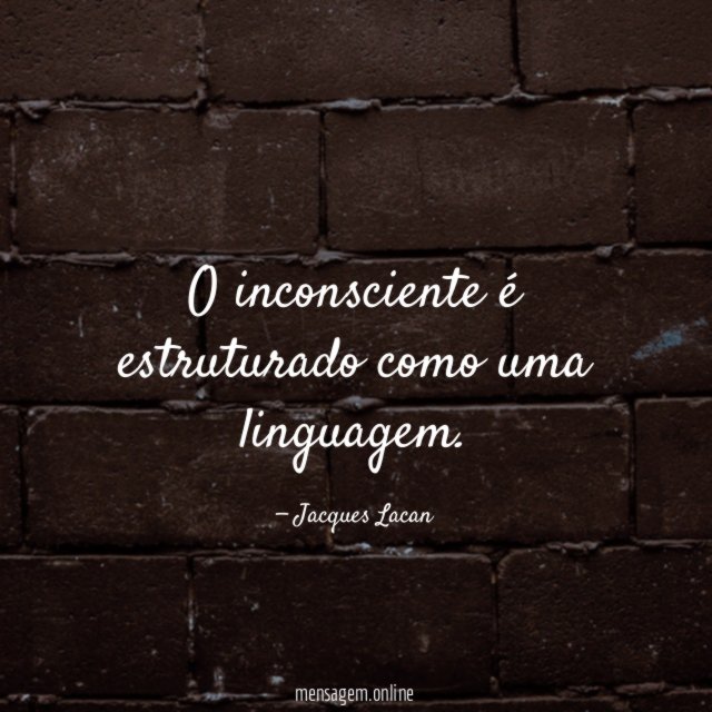 O inconsciente é estruturado como uma linguagem