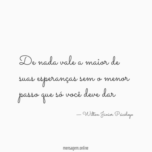 De nada vale a maior de suas esperanças