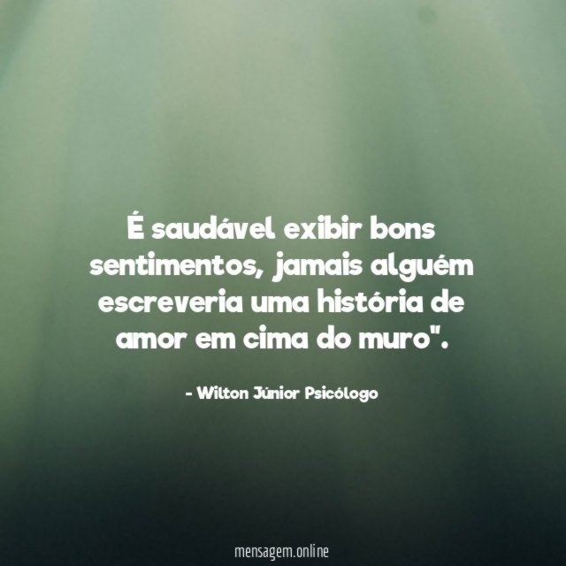 É saudável exibir bons sentimentos