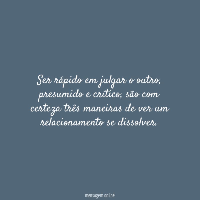 Ser rápido em julgar o outro