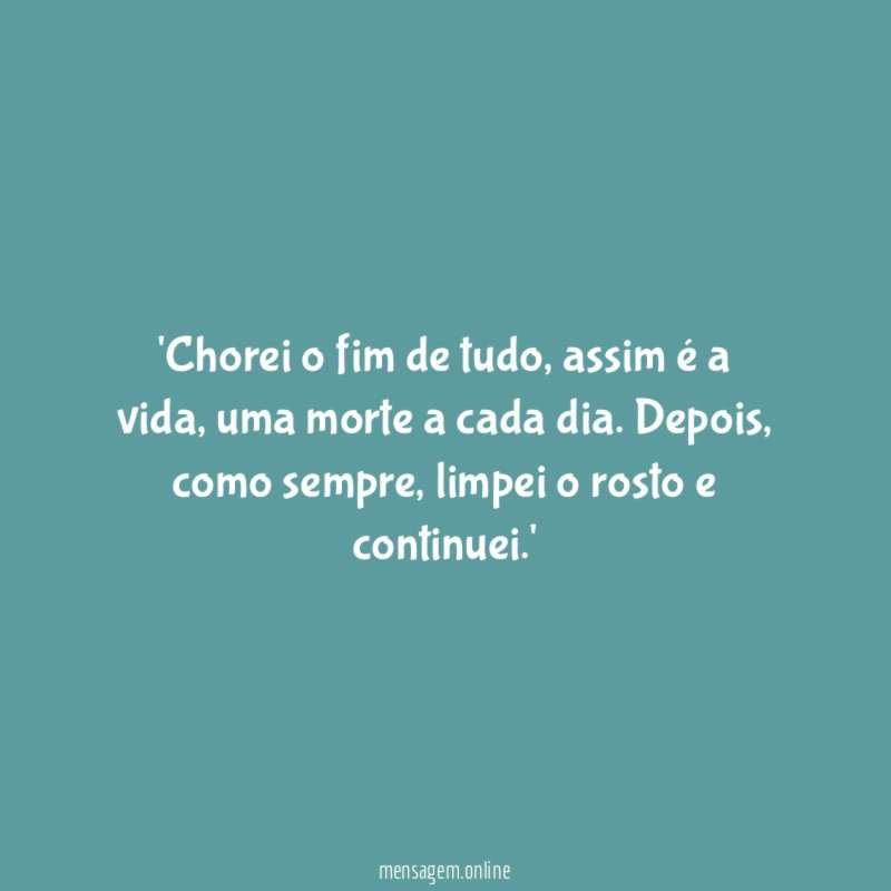 Chorei o fim de tudo