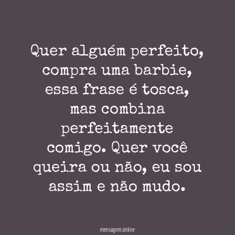 Quer alguém perfeito