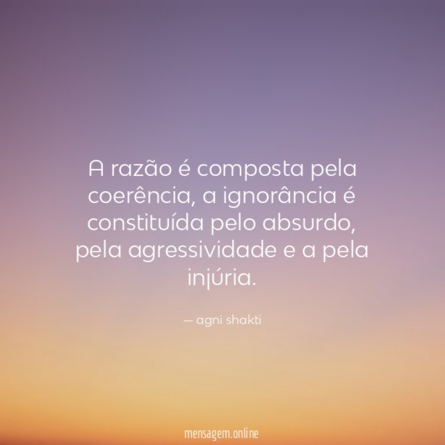 A razão é composta pela coerência