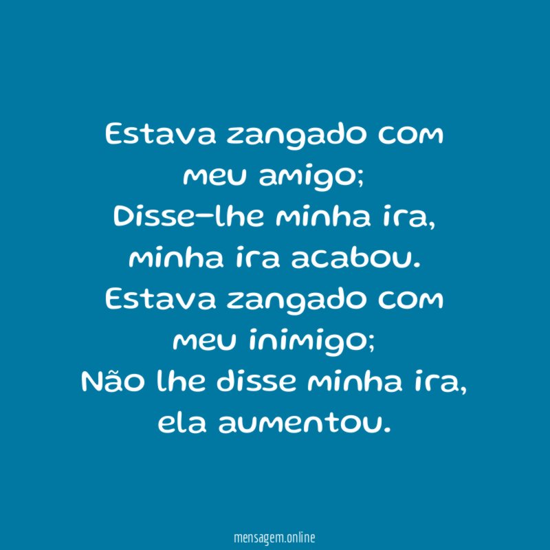 Estava zangado com meu amigo