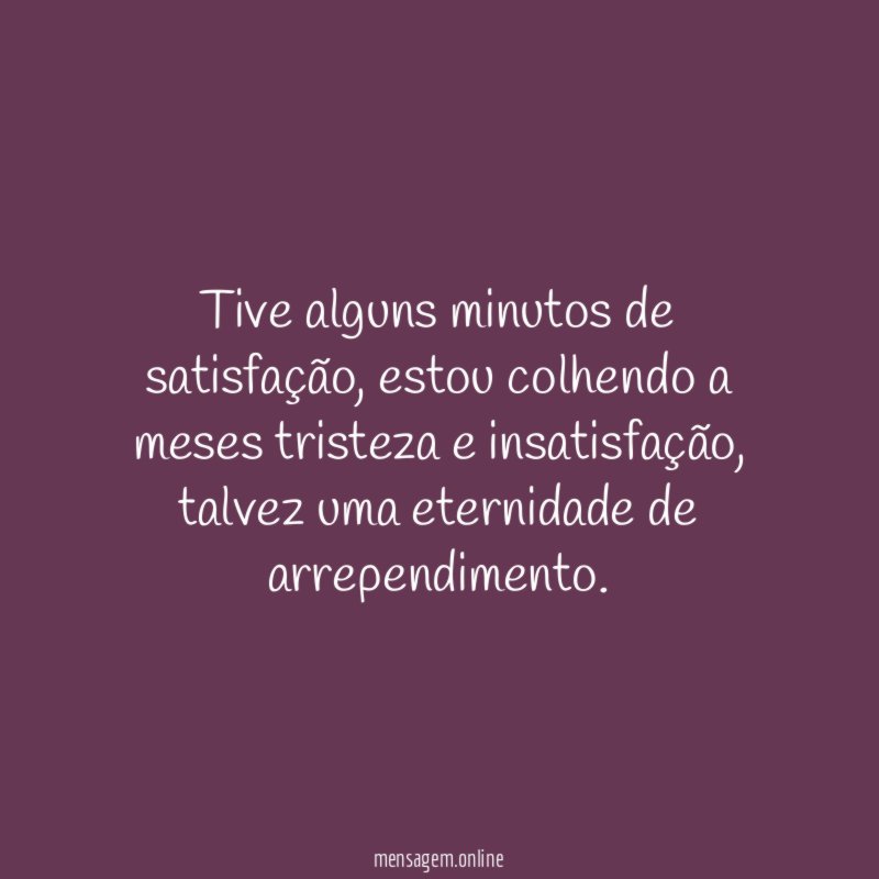 Tive alguns minutos de satisfação