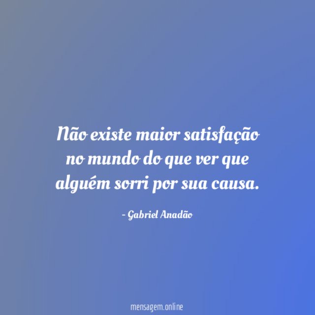 Não existe maior satisfação no mundo do que