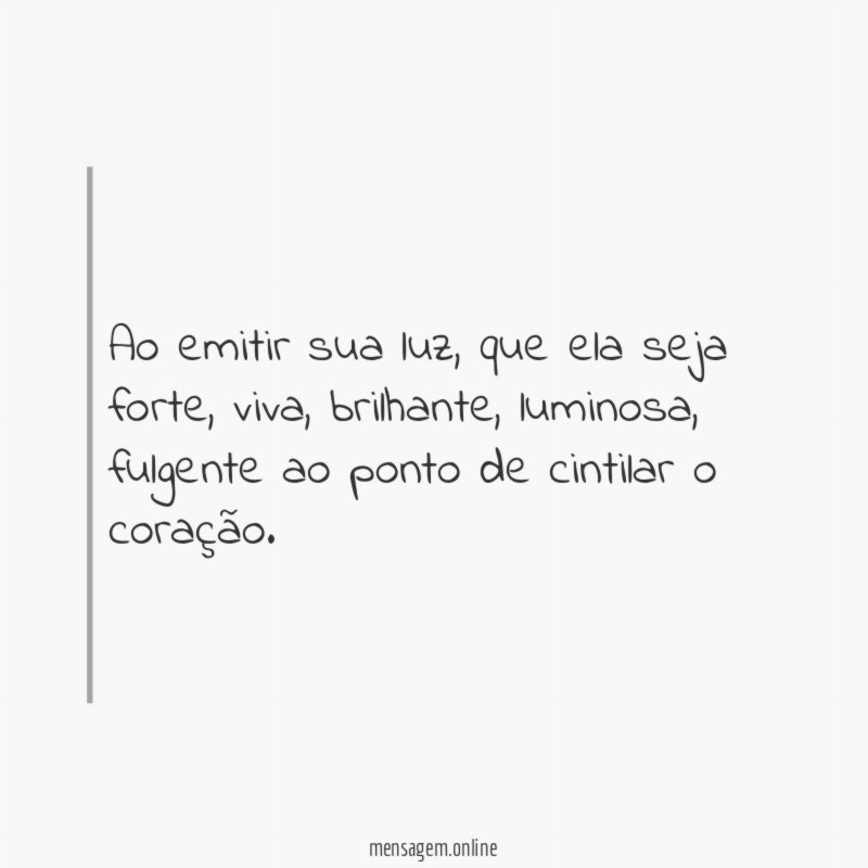 Ao emitir sua luz