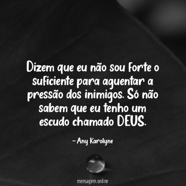 Dizem que eu não sou forte o suficiente