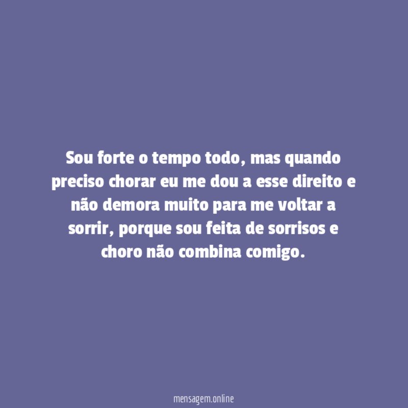 Sou forte o tempo todo