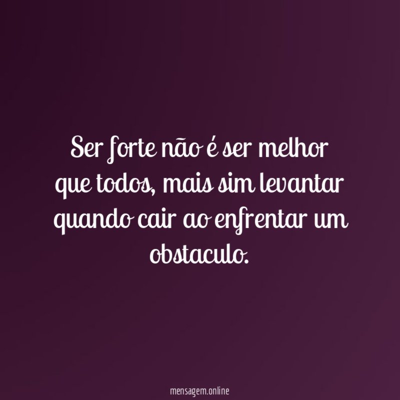 Ser forte não é ser melhor que todos