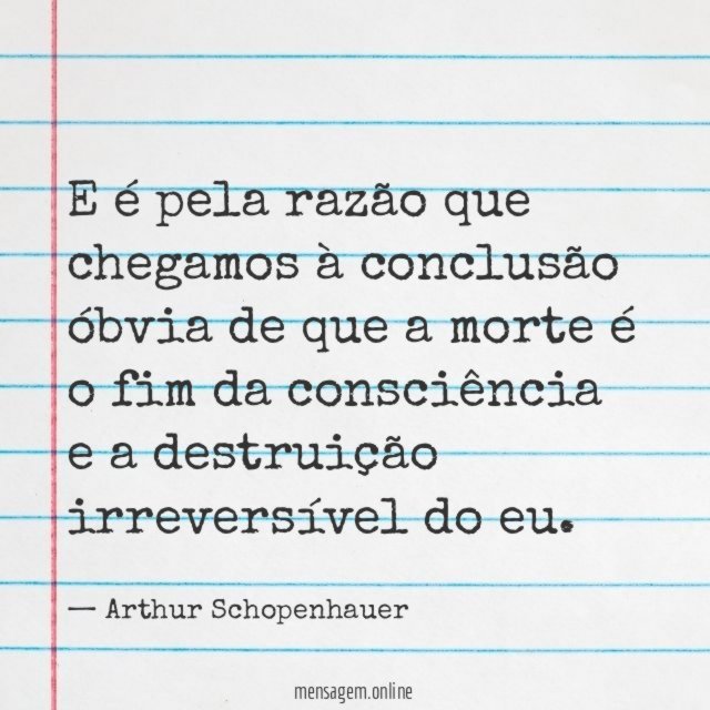 E é pela razão que chegamos à conclusão