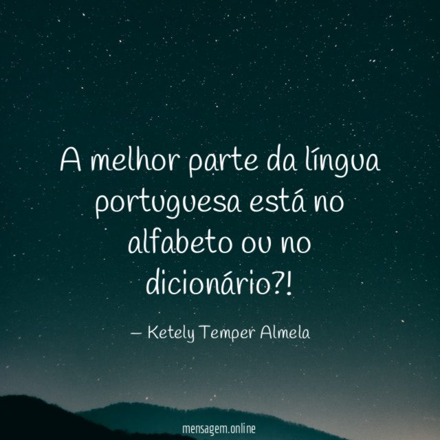 A melhor parte da língua portuguesa está no