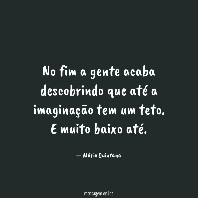 No fim a gente acaba descobrindo que até