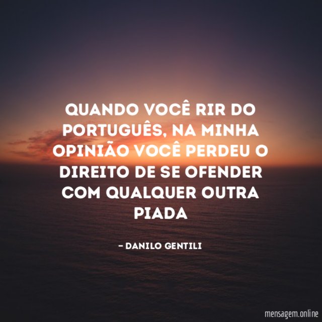 quando você rir do português