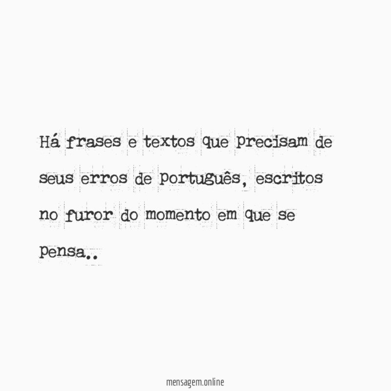 Há frases e textos que precisam de seus erros de português