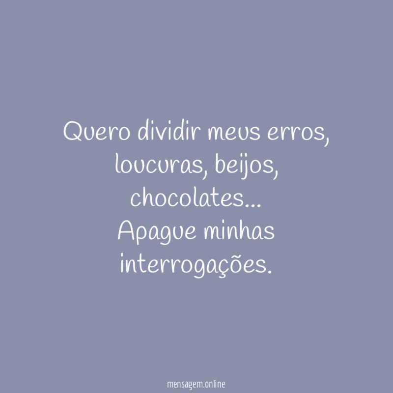 Quero dividir meus erros