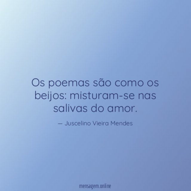 Os poemas são como os beijos