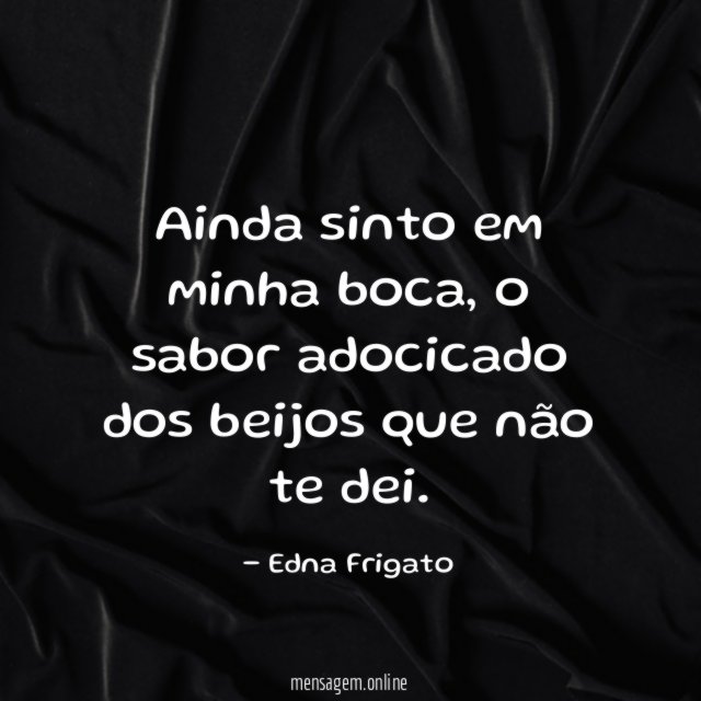 Ainda sinto em minha boca