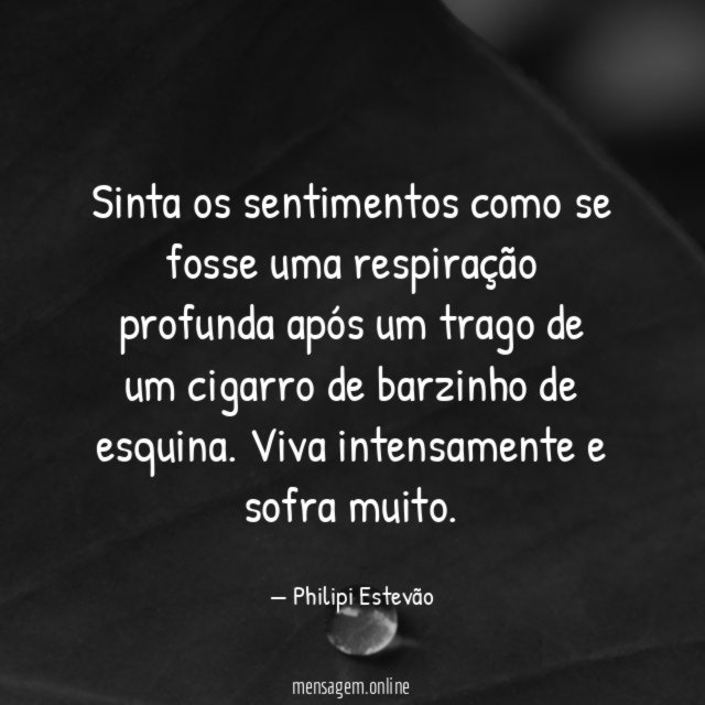 Sinta os sentimentos como se fosse uma respiração