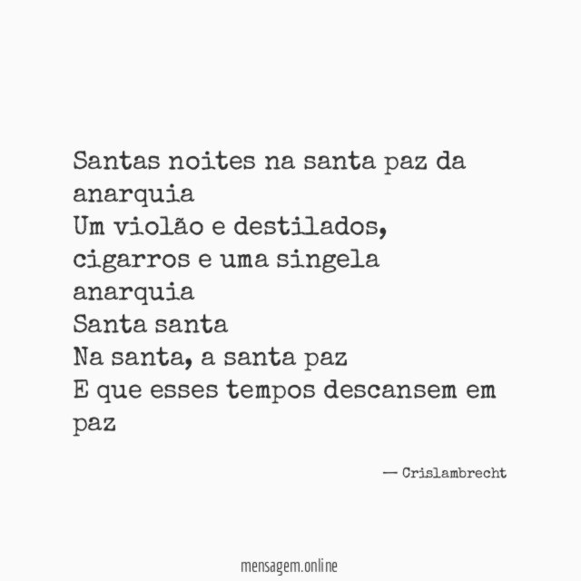 Santas noites na santa paz da anarquia Um violão e destilados