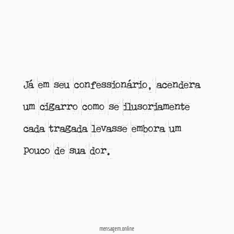 Já em seu confessionário